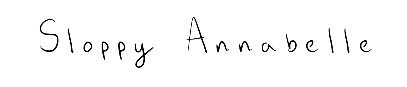 Sloppy Annabelle