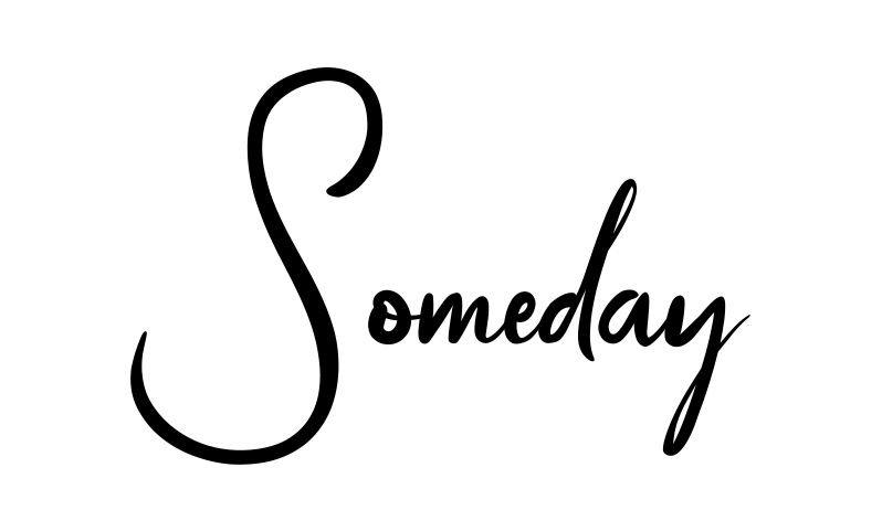Someday