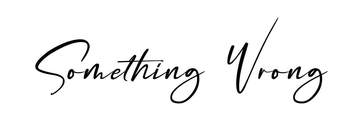 Something Wrong