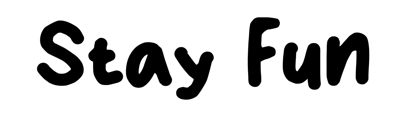 Stay Fun