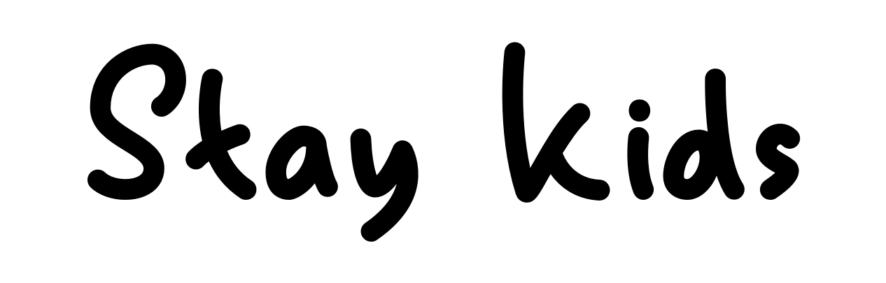 Stay Kids