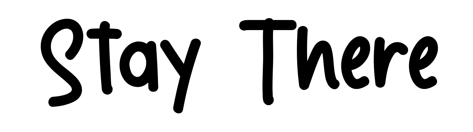 Stay There