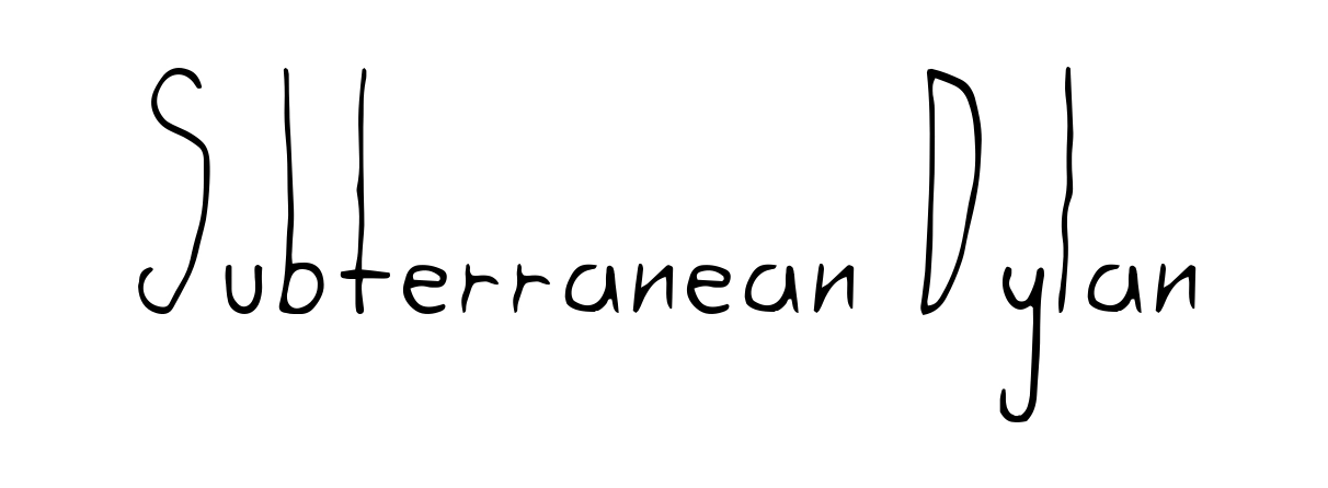 Subterranean Dylan