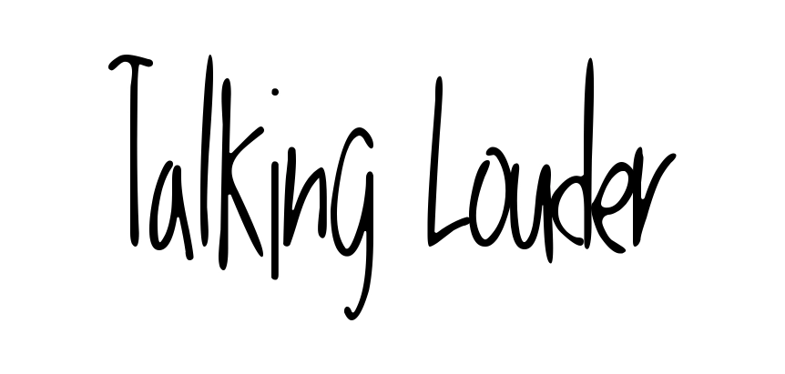Talking Louder