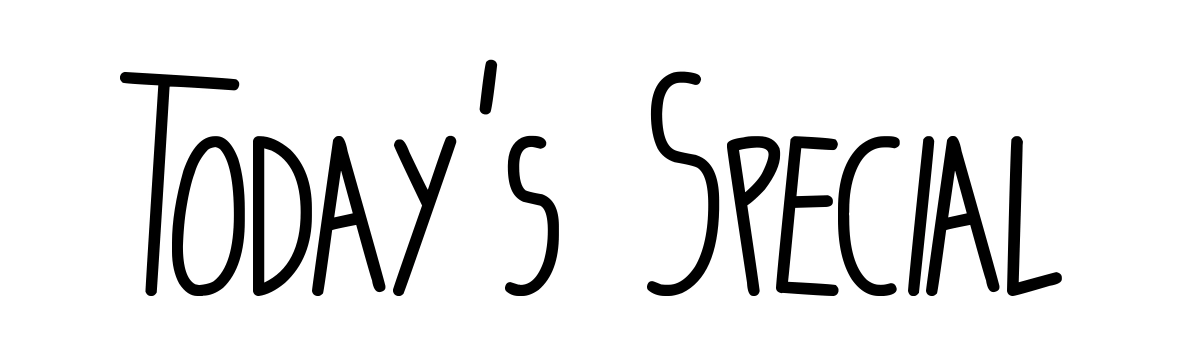 Today's Special