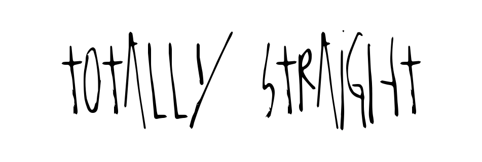 Totally Straight