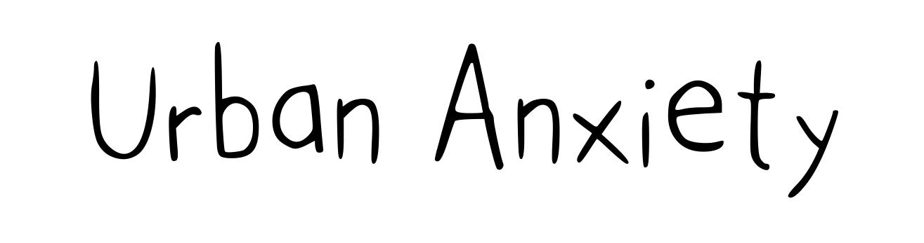 Urban Anxiety