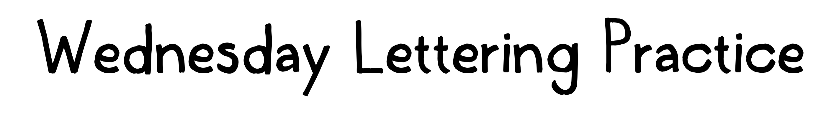 Wednesday Lettering Practice