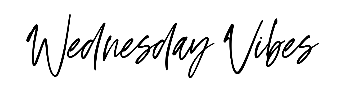 Wednesday Vibes