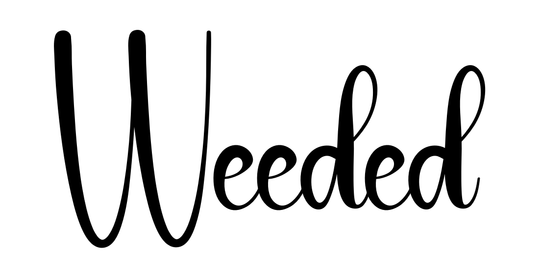 Weeded