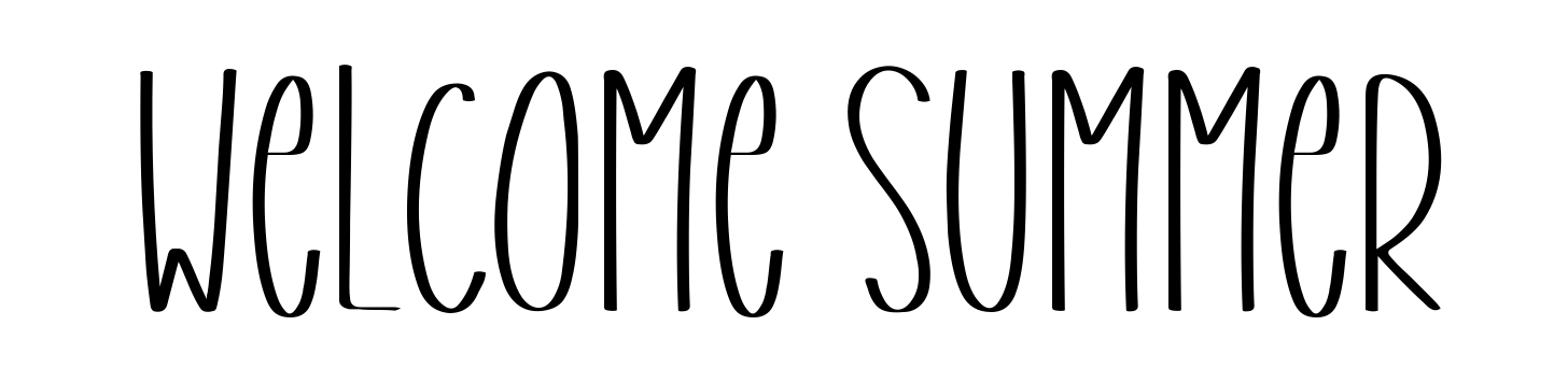 Welcome Summer