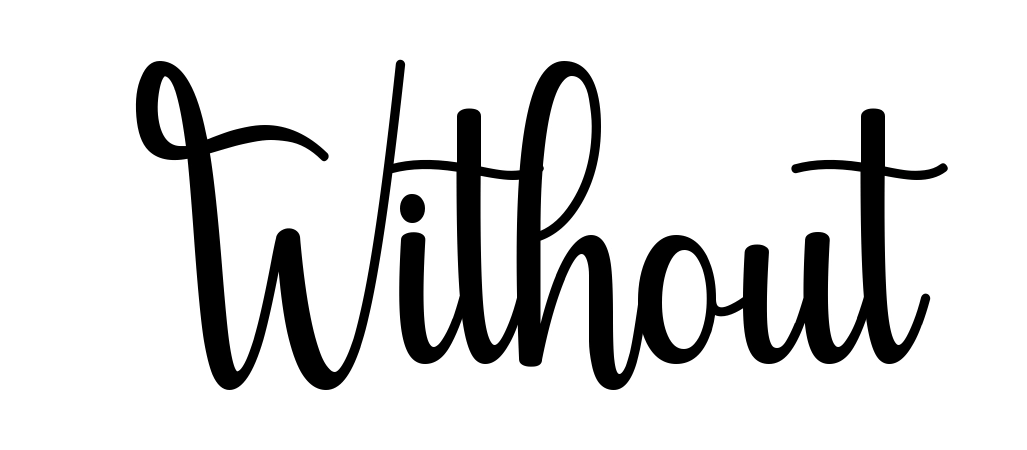 Without