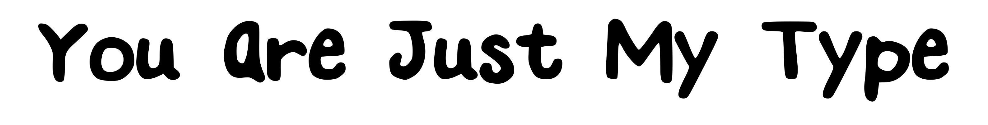 You Are Just My Type
