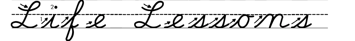 Life Lessons