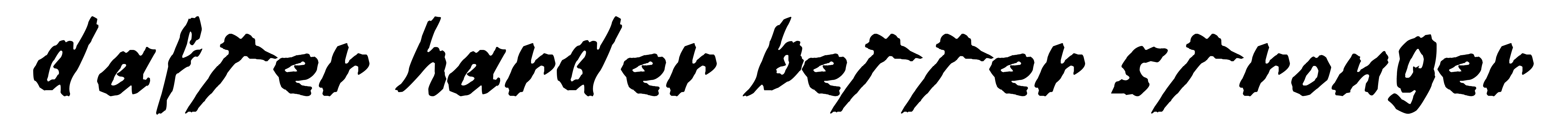 Dafter Harder Better Stronger