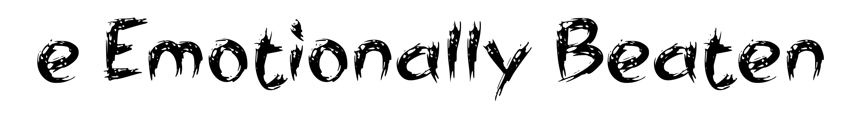 e Emotionally Beaten