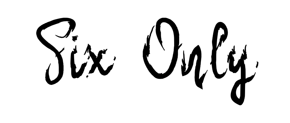 Six Only