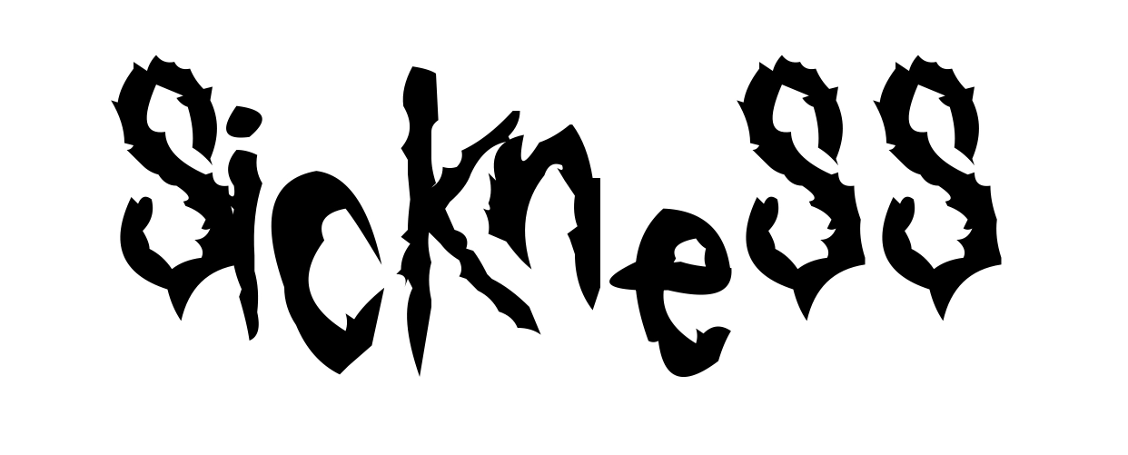 Sickness