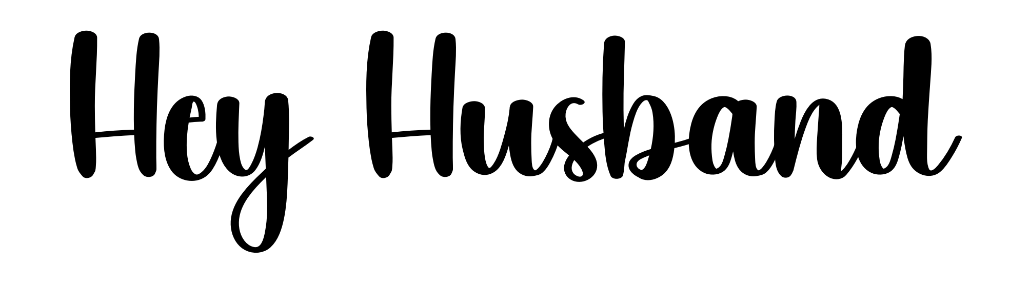 Hey Husband
