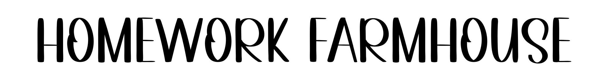 Homework Farmhouse