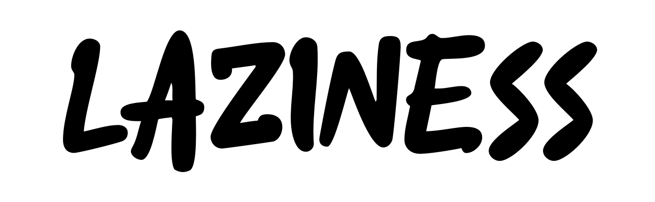 Laziness