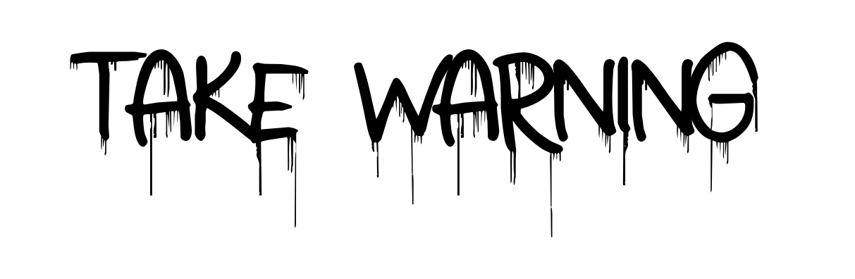 Take Warning