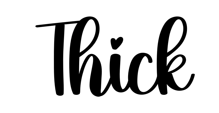 Thick