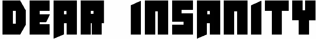 Dear Insanity