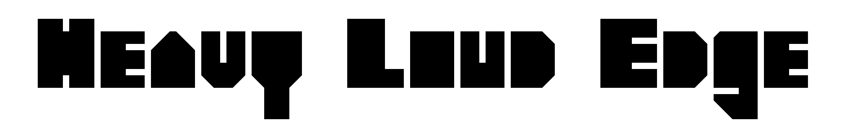Heavy Loud Edge