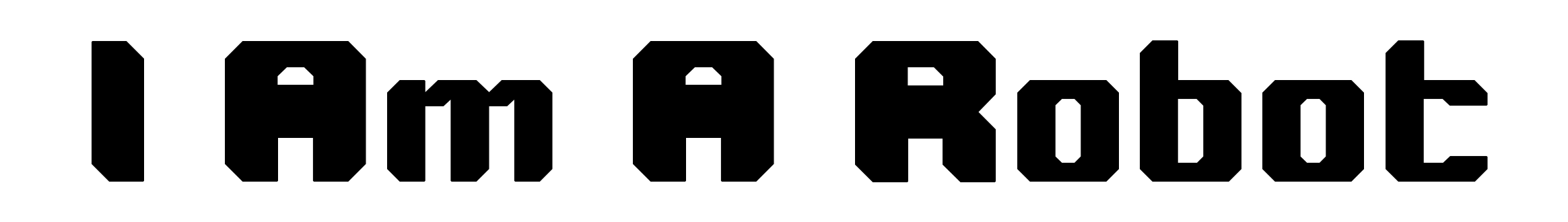 I Am A Robot