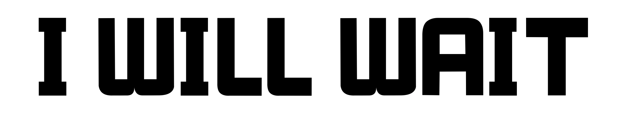 I Will Wait