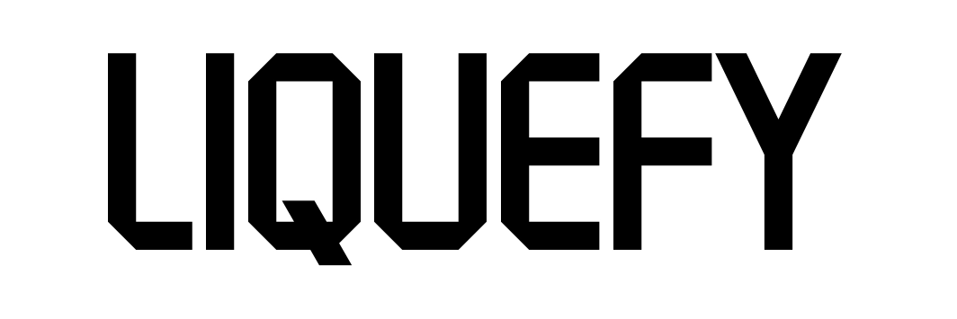 Liquefy