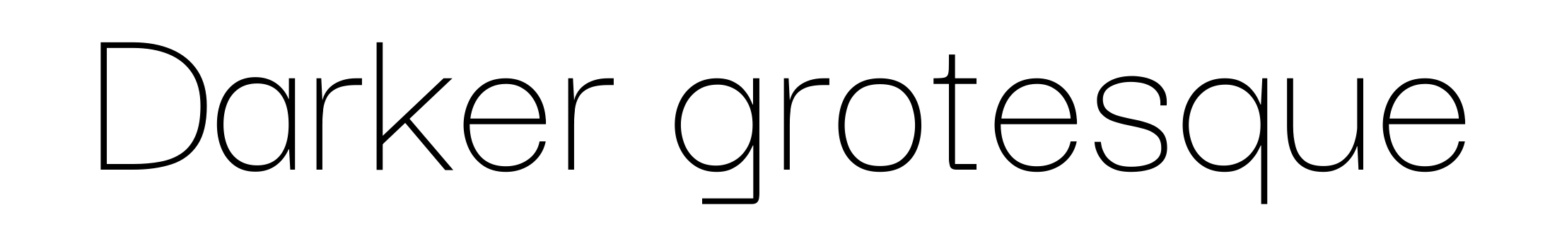 Darker grotesque