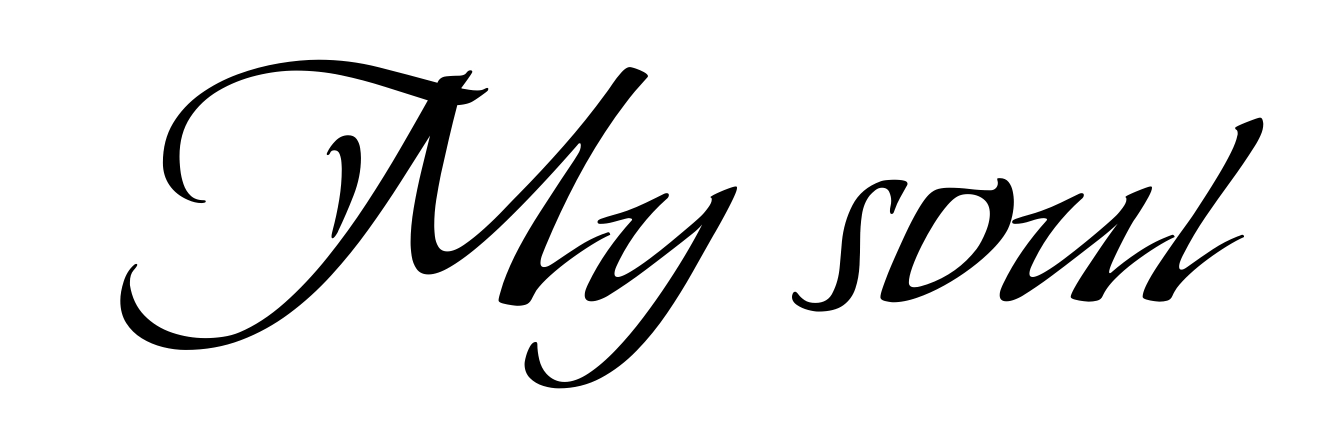 My soul
