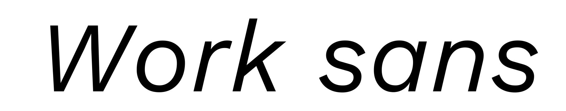 Work sans